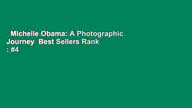 Michelle Obama: A Photographic Journey Best Sellers Rank : #4