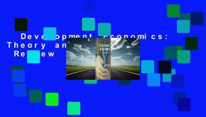 Development Economics: Theory and Practice  Review