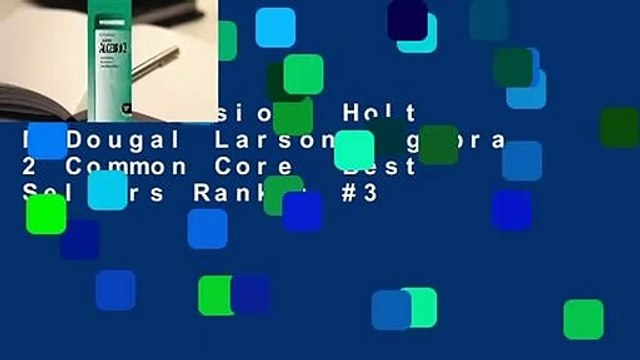 Full version Holt McDougal Larson Algebra 2 Common Core Best Sellers Rank : #3