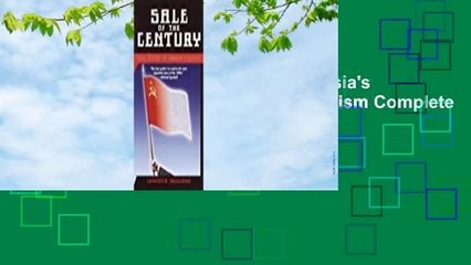 Full E-book  Sale of the Century: Russia's Wild Ride from Communism to Capitalism Complete
