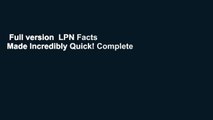 Full version  LPN Facts Made Incredibly Quick! Complete