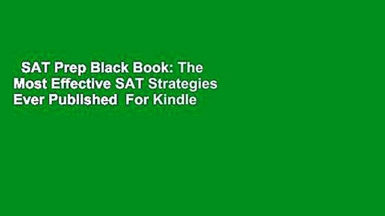 SAT Prep Black Book: The Most Effective SAT Strategies Ever Published  For Kindle