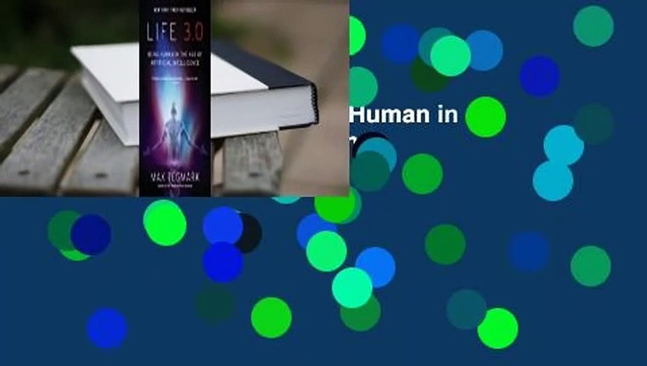 Full E-book  Life 3.0: Being Human in the Age of Artificial Intelligence  Best Sellers Rank : #5
