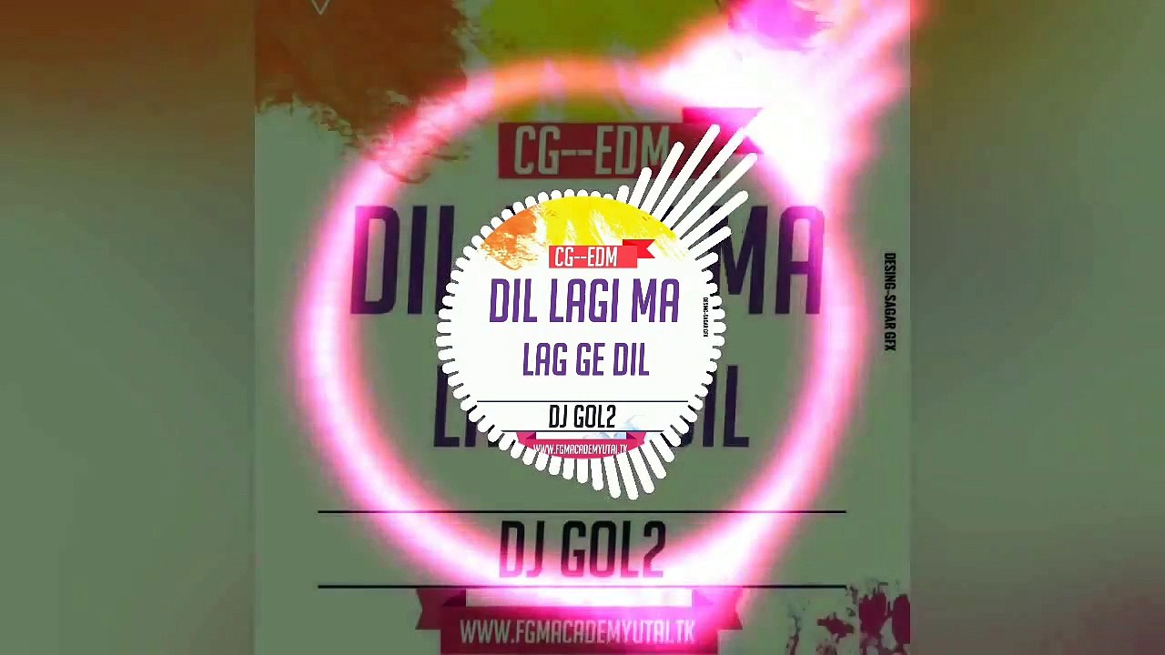 Dil_Lagi_Ma_Lage_Ge_Dil_CG-EDM_Dj_Gol2