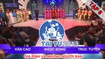 GIA ĐÌNH TÀI TỬ | mùa 2 | Văn Cao vs Ngọc Động vs Trúc Tuyền | Tập 08