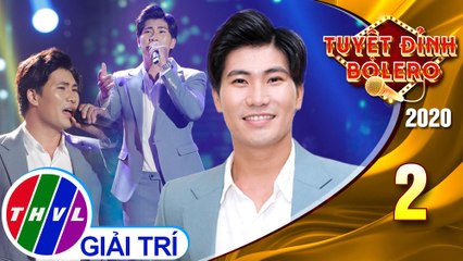 Tuyệt đỉnh Bolero 2020 - Tập 2: Tôi vẫn cô đơn - Hoàng Ngọc Sơn