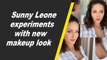 Sunny Leone experiments with new makeup look