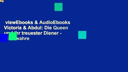 viewEbooks & AudioEbooks  Victoria & Abdul: Die Queen und ihr treuester Diener - Eine wahre