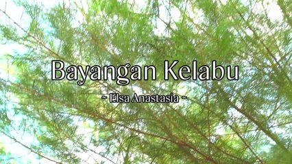Elsa Anastasia - Bayangan Kelabu (Official Lyric Video)