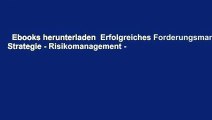 Ebooks herunterladen  Erfolgreiches Forderungsmanagement: Strategie - Risikomanagement -