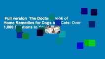 Full version  The Doctors Book of Home Remedies for Dogs and Cats: Over 1,000 Solutions to Your