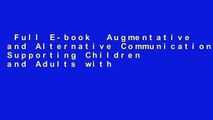 Full E-book  Augmentative and Alternative Communication: Supporting Children and Adults with