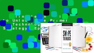 Online lesen  Swipe to Unlock: The Primer on Technology and Business Strategy  Epub