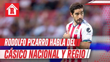 Rodolfo Pizarro: 'El Clásico Nacional está un escalón arriba del Regio'