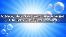 Wildson, Hara Noda - I Am Better Off (Jazz Version) | Music Collection