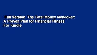Full Version  The Total Money Makeover: A Proven Plan for Financial Fitness  For Kindle