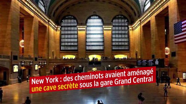 New York : des cheminots avaient aménagé une cave secrète sous la gare Grand Central