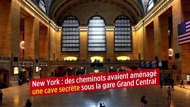 New York : des cheminots avaient aménagé une cave secrète sous la gare Grand Central