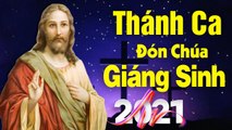 TUYỆT ĐỈNH THÁNH CA CHÀO ĐÓN CHÚA GIÁNG SINH 2021 - Thánh Ca Nghe Gây Nghiện Vì Quá Hay