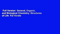 Full Version  General, Organic, and Biological Chemistry: Structures of Life  For Kindle