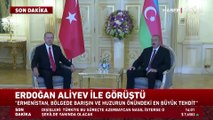 Erdoğan Aliyev'le görüştü: Türkiye Azerbaycan'ın yanındadır