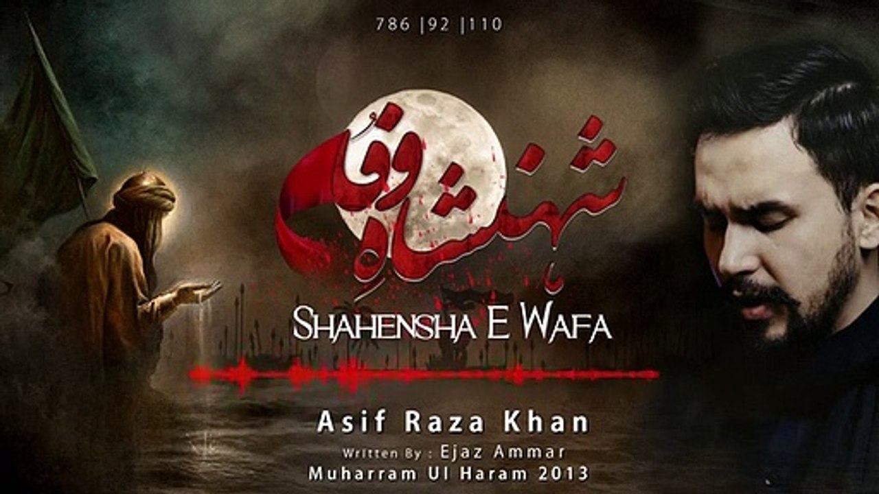 Abbas Alamdar Noha _ Shehenshah E Wafa _ Asif Raza Khan _ Muharram 2013 _ Audio Only-360p