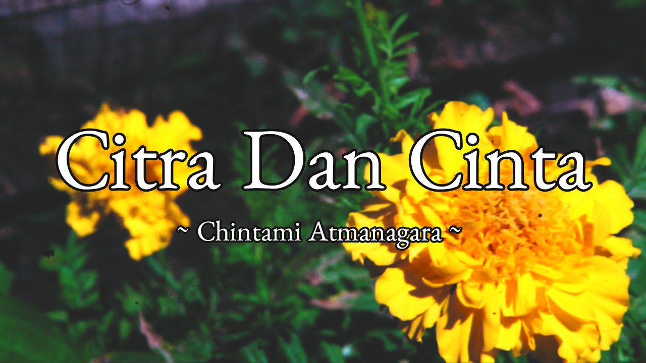 Chintami Atmanagara - Citra Dan Cinta (Official Lyric Video)