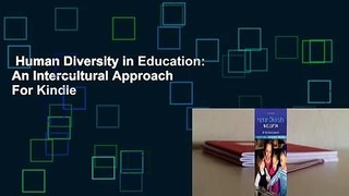 Human Diversity in Education: An Intercultural Approach  For Kindle