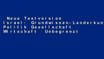 Neue Testversion  Israel: Grundwissen-Landerkunde Politik Gesellschaft Wirtschaft  Unbegrenzt