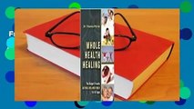 Full version  Whole Health Healing: The Budget-Friendly Natural Wellness Bible for All Ages  For