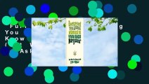 Full E-book  Everything You Always Wanted To Know About Marijuana (But Were Too Stoned To Ask)