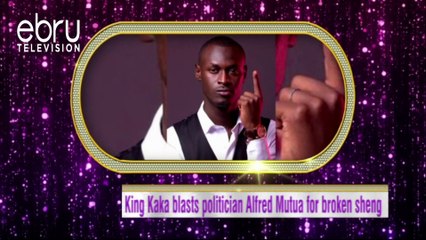 King Kaka Blasts Politician Alfred Mutua For Broken Sheng