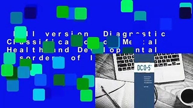 Full version Diagnostic Classification of Mental Health and Developmental Disorders of Infancy