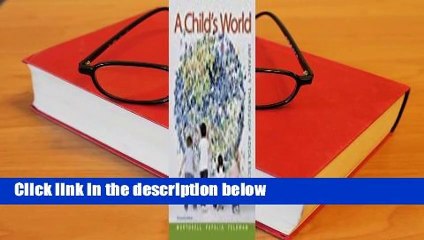 Full E-book  A Child's World: Infancy Through Adolescence  For Free