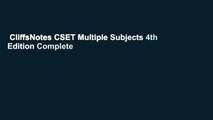 CliffsNotes CSET Multiple Subjects 4th Edition Complete