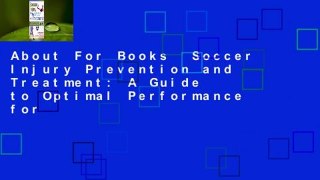 About For Books  Soccer Injury Prevention and Treatment: A Guide to Optimal Performance for