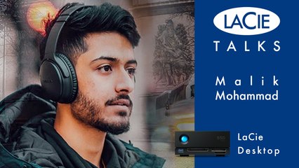 LaCie Talks avec Malik Mohammad - LaCie Desktop