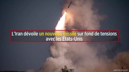 L'Iran dévoile un nouveau missile sur fond de tensions avec les États-Unis