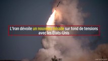 L'Iran dévoile un nouveau missile sur fond de tensions avec les États-Unis