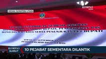 10 Pejabat Sementara Kepala Daerah di Sumatera Utara Dilantik