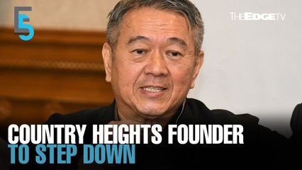 EVENING 5: Country Heights founder to step down to pursue blockchain