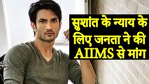 Public Demands Fair AIIMS Report In Sushant Singh Rajput C@se