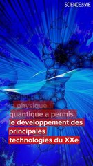 Physique quantique : on lui doit ces 9 technos révolutionnaires