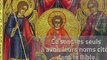 Quel est le rôle des saints archanges auprès de Dieu ?