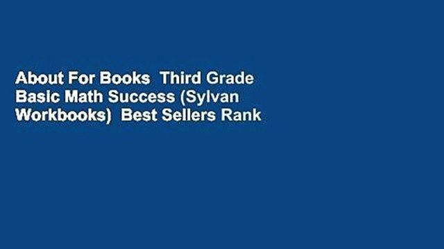 About For Books Third Grade Basic Math Success (Sylvan Workbooks) Best Sellers Rank : #4