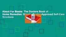 About For Books  The Doctors Book of Home Remedies: Simple, Doctor-Approved Self-Care Solutions