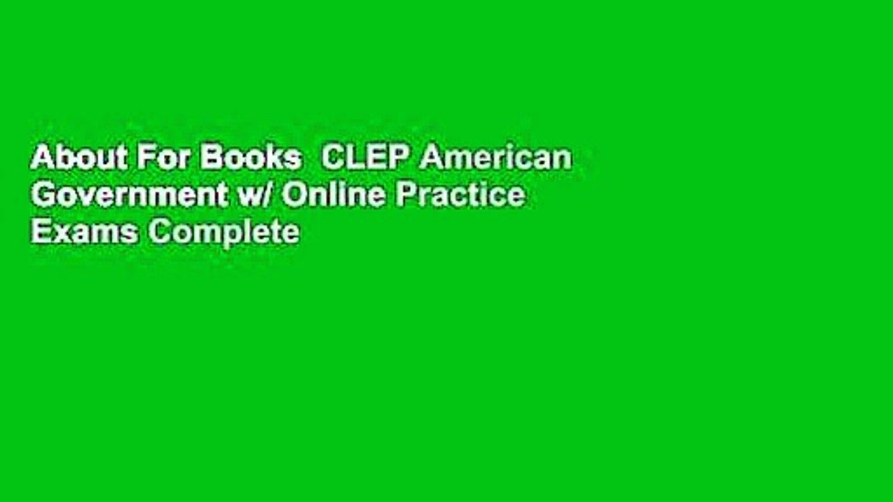 About For Books  CLEP American Government w/ Online Practice Exams Complete