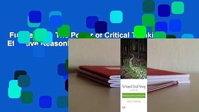Full version The Power of Critical Thinking: Effective Reasoning about Ordinary and