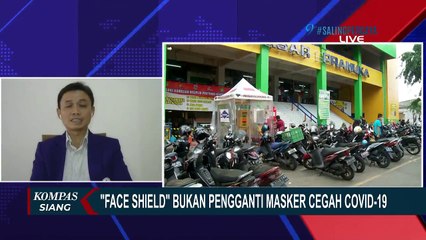 Sorotan: Face Shield Bukan Pengganti Masker Cegah Corona
