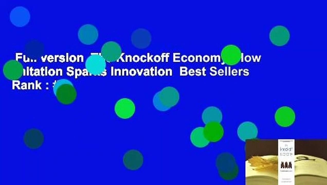 Full version  The Knockoff Economy: How Imitation Sparks Innovation  Best Sellers Rank : #4